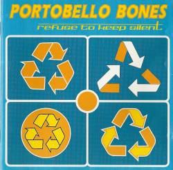 Portobello Bones : Refuse to Keep Silent Portobello Bones : Refuse to Keep Silent